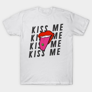 Kiss Me T-Shirt